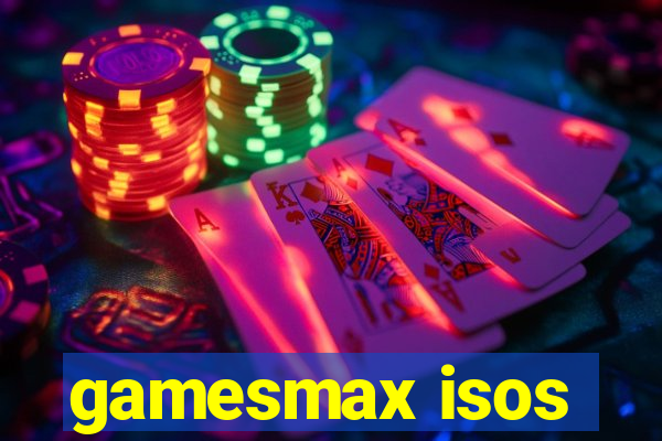 gamesmax isos